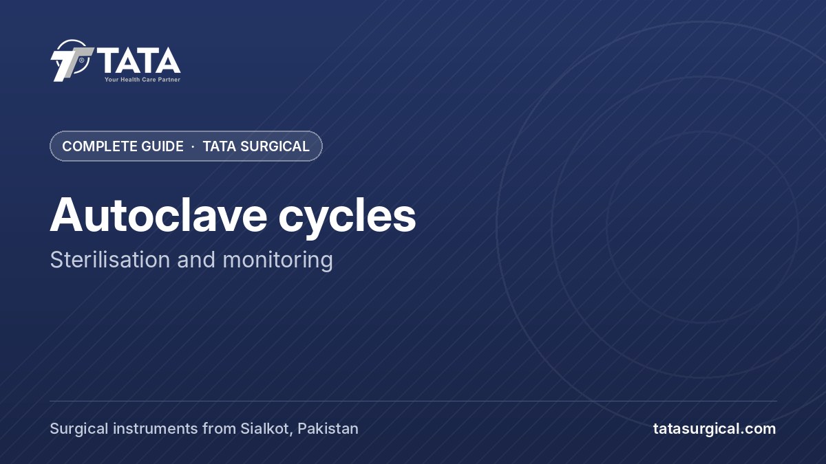 Autoclave cycles: Sterilisation and monitoring - Tata Surgical