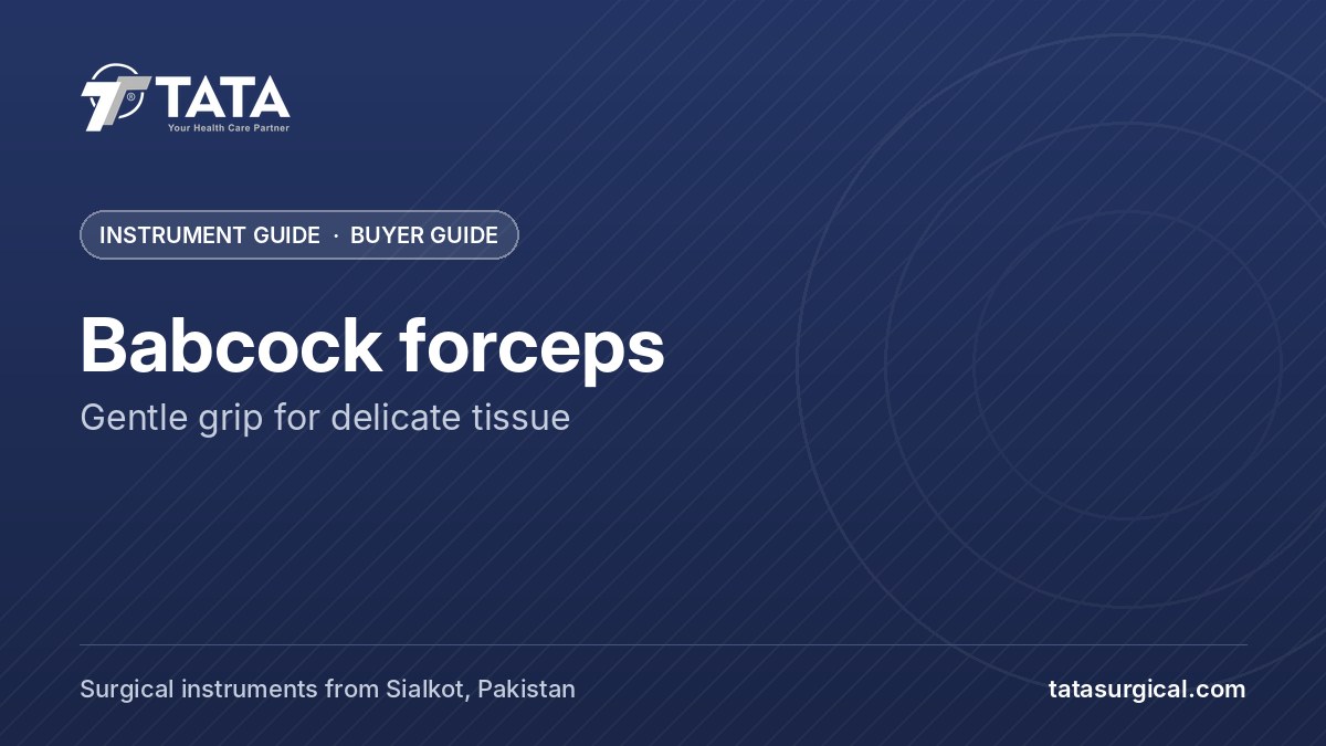 Babcock forceps: Gentle grip for delicate tissue - Tata Surgical