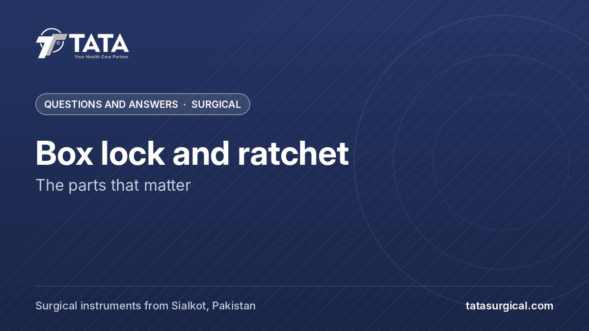 Box lock and ratchet: The parts that matter - Tata Surgical