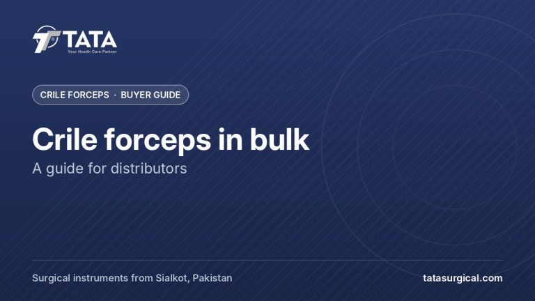Crile forceps in bulk: A guide for distributors - Tata Surgical, Crile forceps and surgical instruments