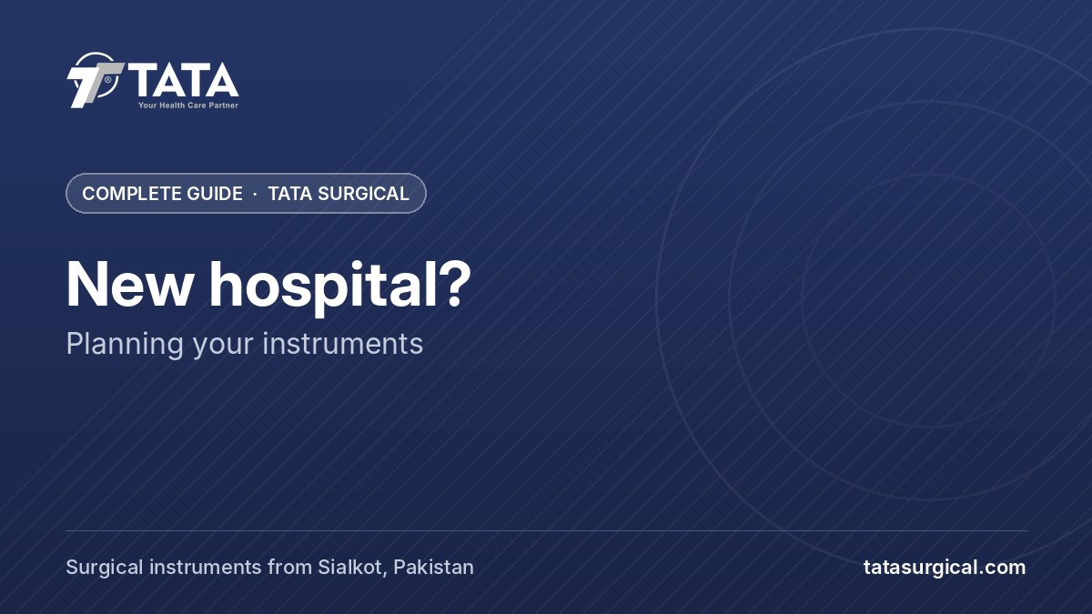 New hospital?: Planning your instruments - Tata Surgical