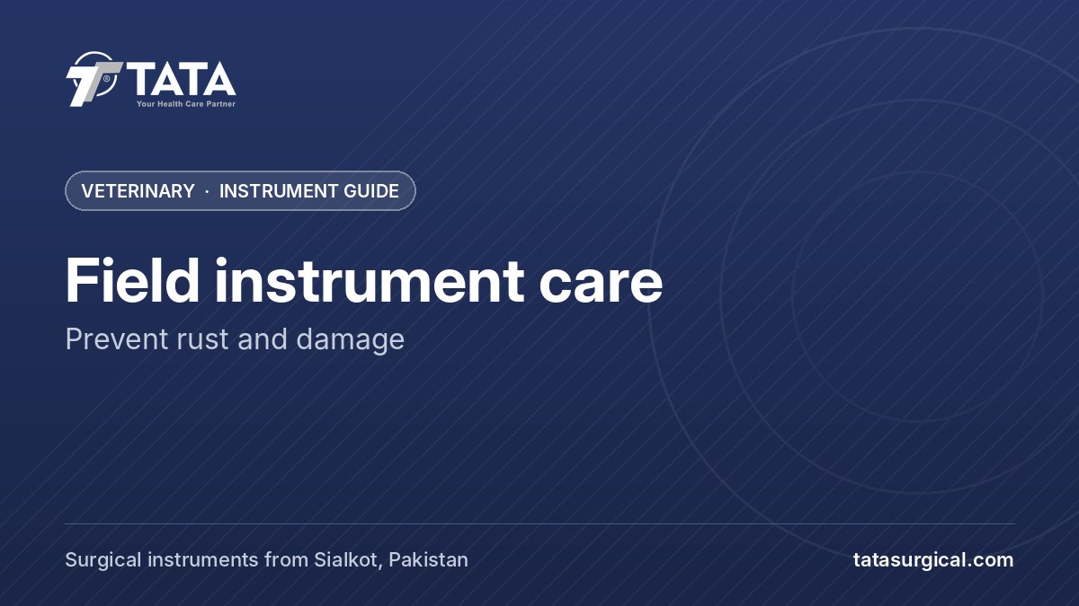 Field instrument care: Prevent rust and damage - Tata Surgical