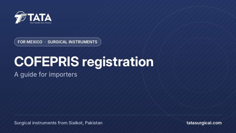 COFEPRIS registration: A guide for importers - Tata Surgical, surgical instruments for Mexico