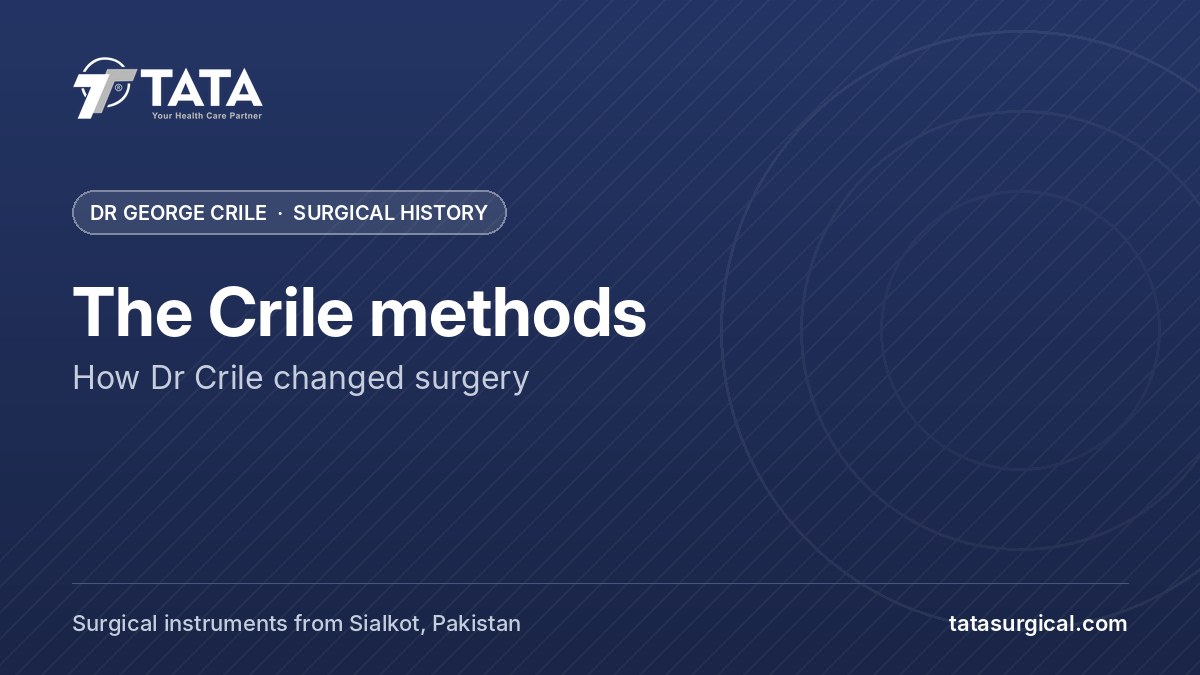 The Crile methods: How Dr Crile changed surgery - Tata Surgical, Crile forceps and surgical instruments