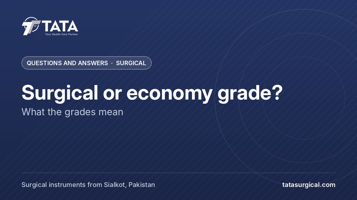Surgical or economy grade?: What the grades mean - Tata Surgical