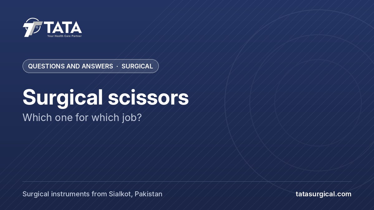Surgical scissors: Which one for which job? - Tata Surgical