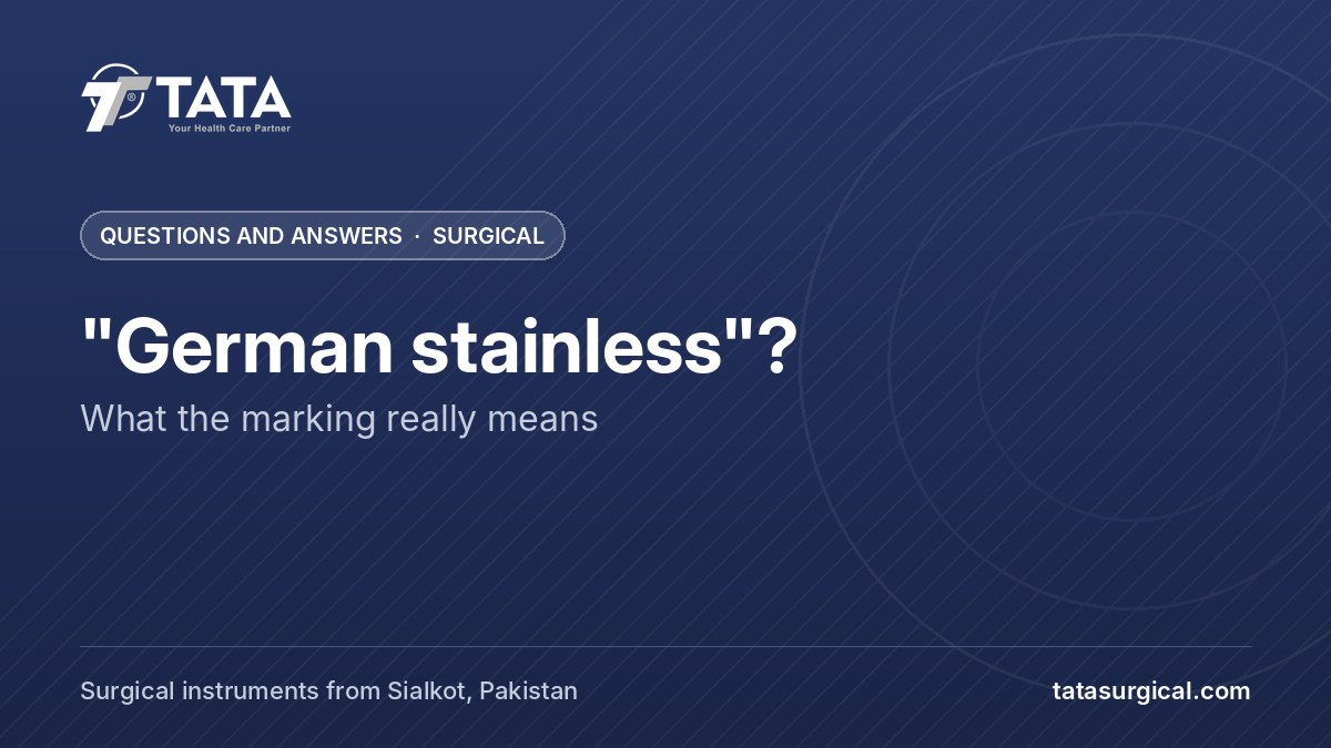 "German stainless"?: What the marking really means - Tata Surgical