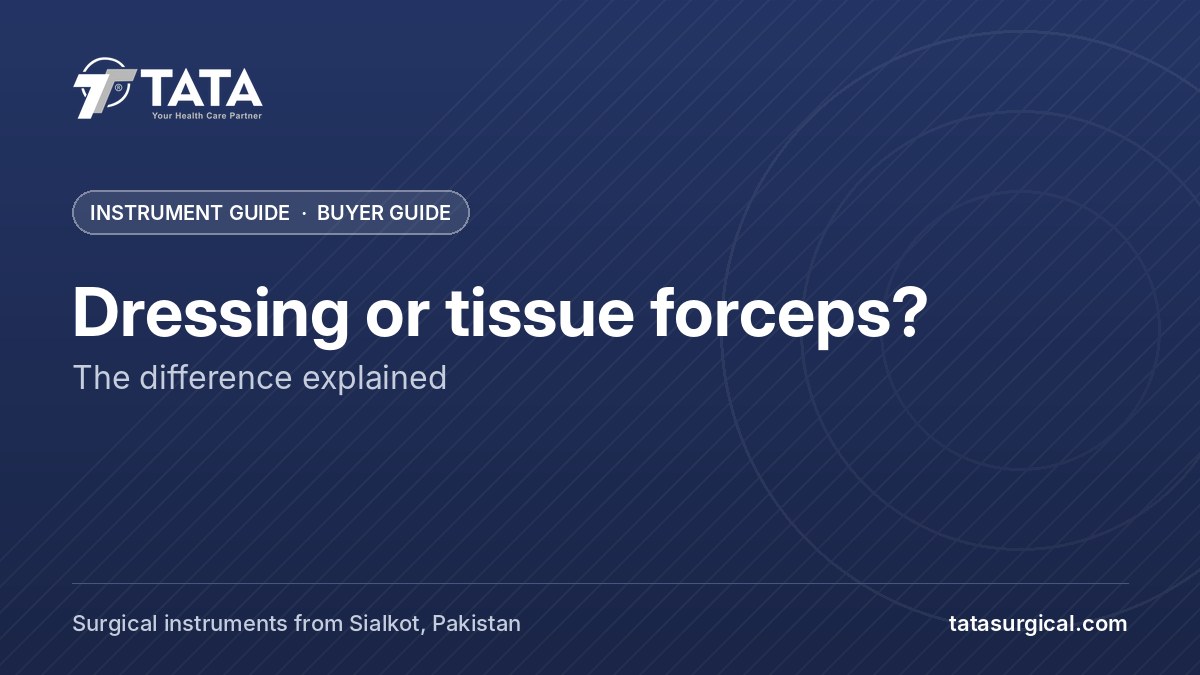 Dressing or tissue forceps?: The difference explained - Tata Surgical
