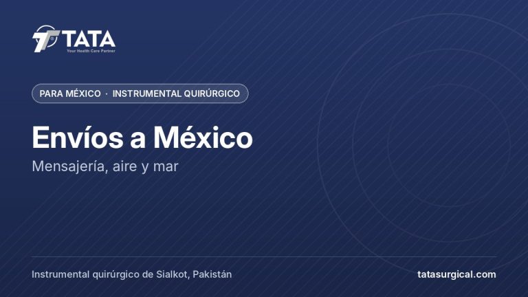 Envíos a México: Mensajería, aire y mar - Tata Surgical, instrumental quirúrgico para México