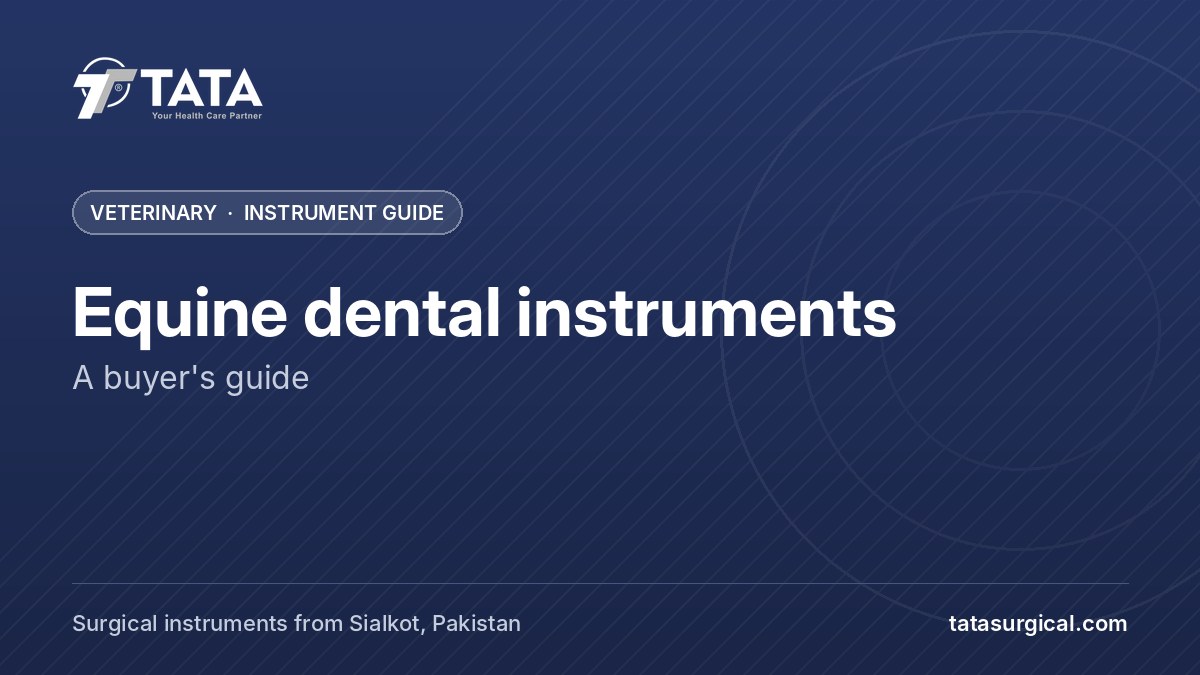 Equine dental instruments: A buyer's guide - Tata Surgical