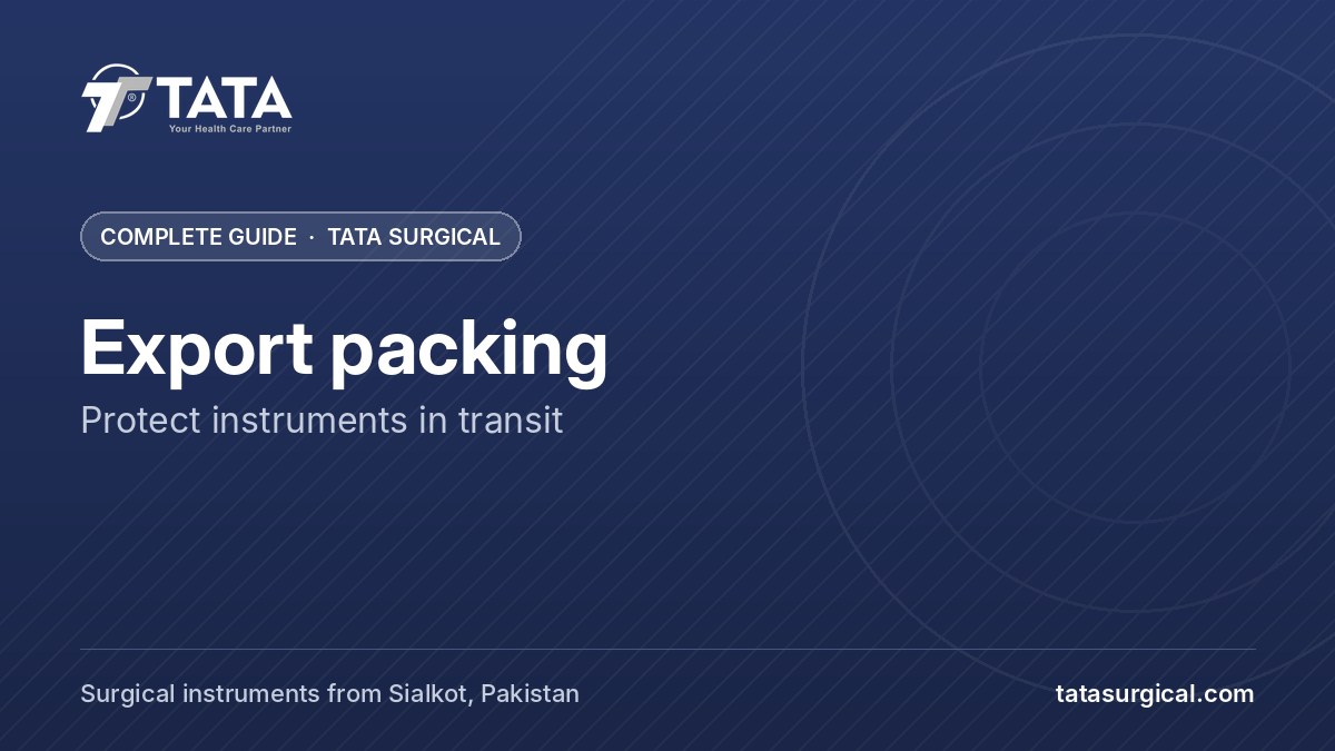 Export packing: Protect instruments in transit - Tata Surgical