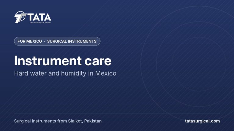 Instrument care: Hard water and humidity in Mexico - Tata Surgical, surgical instruments for Mexico