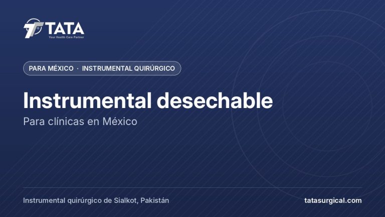 Instrumental desechable: Para clínicas en México - Tata Surgical, instrumental quirúrgico para México