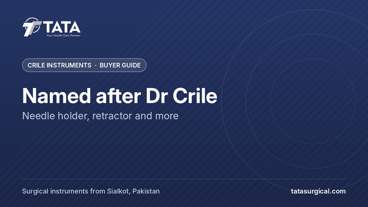 Named after Dr Crile: Needle holder, retractor and more - Tata Surgical, Crile forceps and surgical instruments