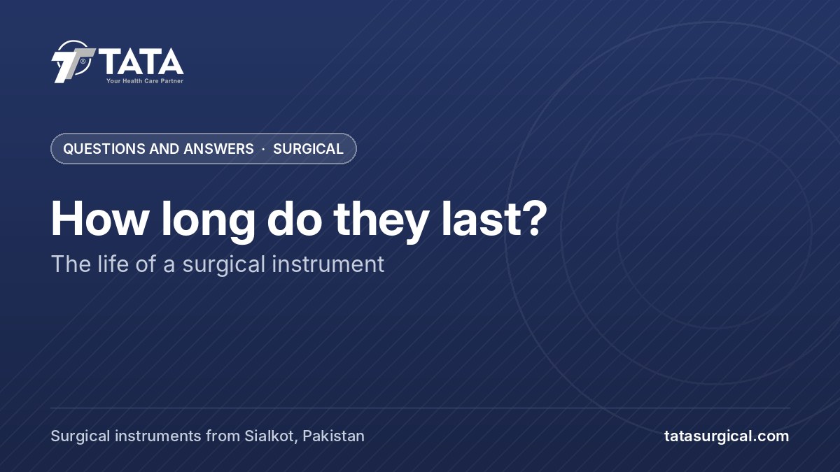 How long do they last?: The life of a surgical instrument - Tata Surgical