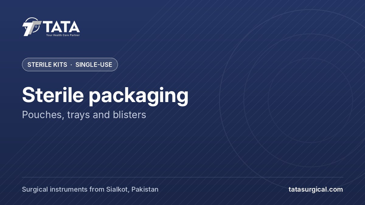 Sterile packaging: Pouches, trays and blisters - Tata Surgical