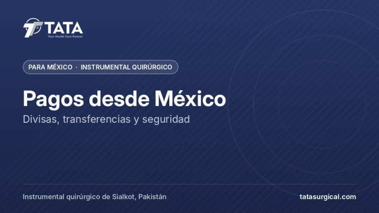 Pagos desde México: Divisas, transferencias y seguridad - Tata Surgical, instrumental quirúrgico para México