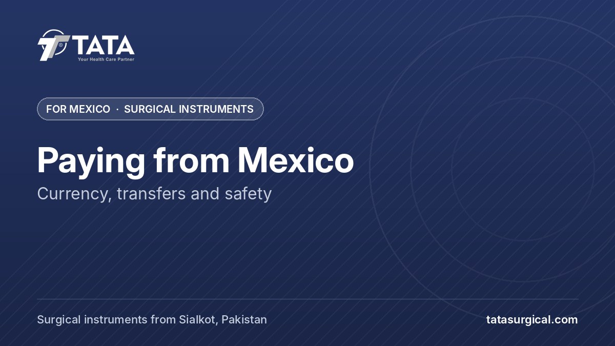 Paying from Mexico: Currency, transfers and safety - Tata Surgical, surgical instruments for Mexico