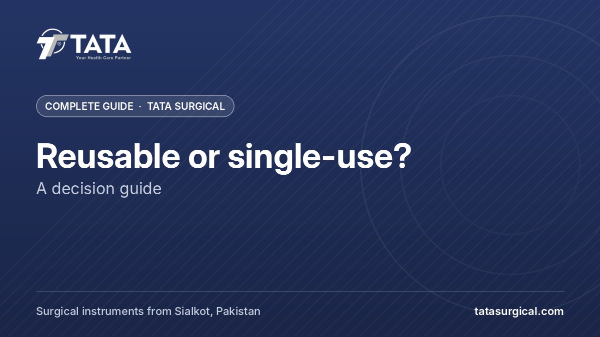 Reusable or single-use?: A decision guide - Tata Surgical