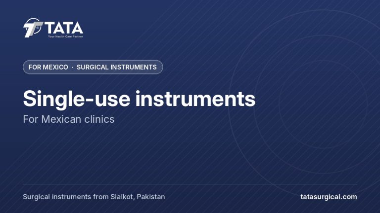 Single-use instruments: For Mexican clinics - Tata Surgical, surgical instruments for Mexico