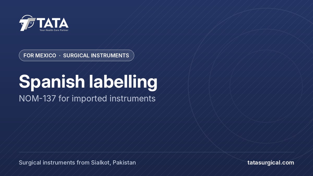 Spanish labelling: NOM-137 for imported instruments - Tata Surgical, surgical instruments for Mexico