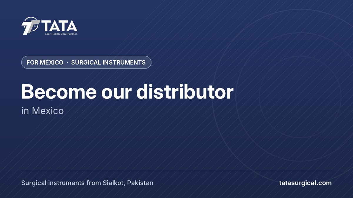 Become our distributor: in Mexico - Tata Surgical, surgical instruments for Mexico