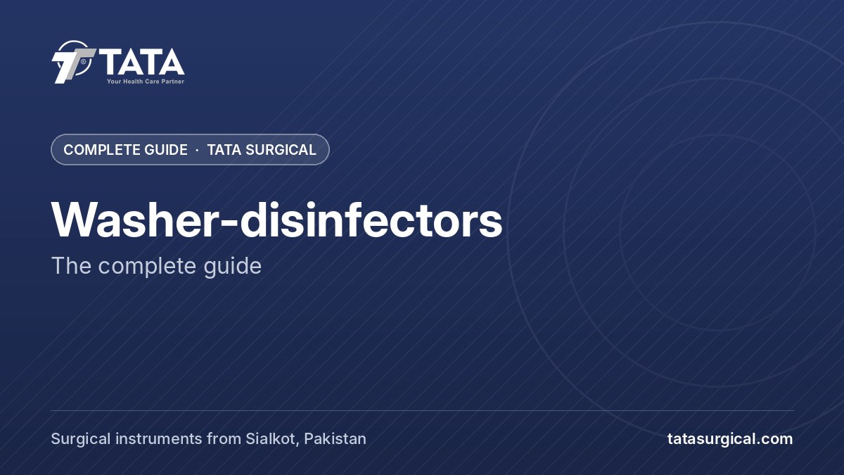 Washer-disinfectors: The complete guide - Tata Surgical